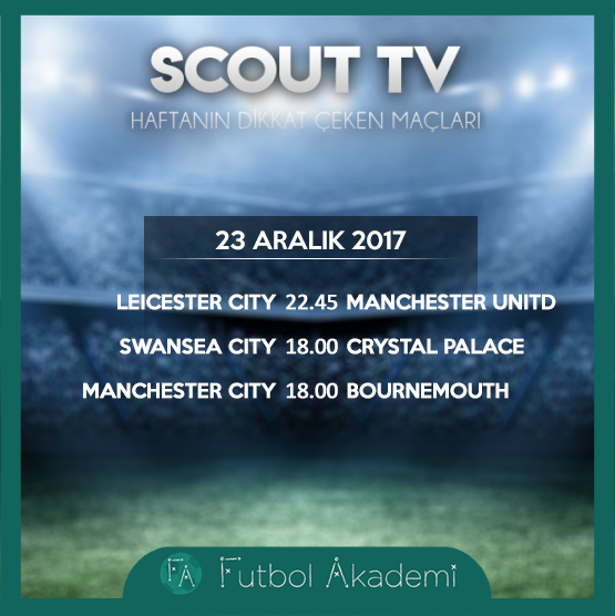 Scout TV | Haftanın dikkat çeken maçları | 23 Aralık
